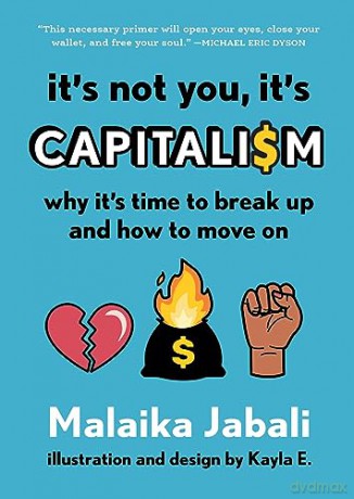 Its Not You Its Capitalism - Malaika Jabali [KSIĄŻKA]