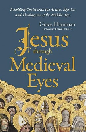 Jesus Through Medieval Eyes - Hamman Grace [KSIĄŻKA]