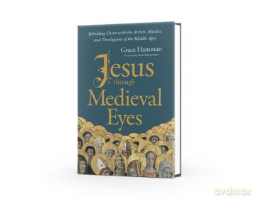 Jesus Through Medieval Eyes - Hamman Grace [KSIĄŻKA]