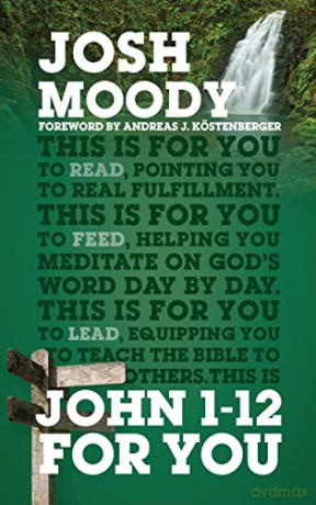 John 1 12 For You - Moody Josh [KSIĄŻKA]