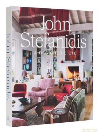 John Stefanidis A Design Anthology - John Stefanidis [KSIĄŻKA]