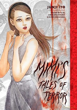 Junji Ito Mimis Tales Of Terror - Hirokatsu Kihara [KOMIKS]