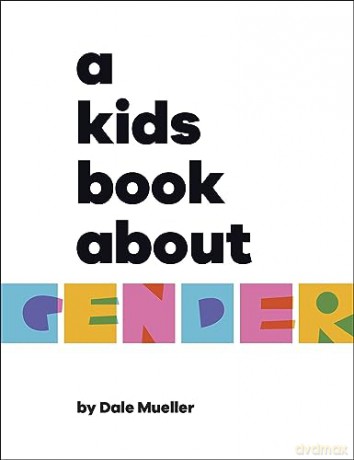 Kids Book About Gender - Dale Mueller [KSIĄŻKA]