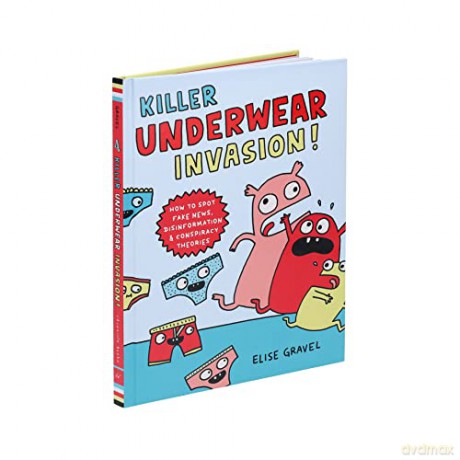Killer Underwear Invasion - Elise Gravel [KSIĄŻKA]