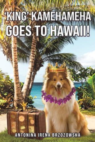 King Kamehameha Goes To Hawaii - Antonina Brzozowska [KSIĄŻKA]