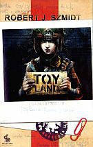 Toy Land - Robert J. Szmidt [KSIĄŻKA]