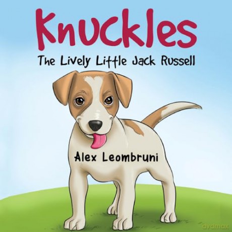 Knuckles The Lively Little Jack Russell - Alex Leombruni [KSIĄŻKA]