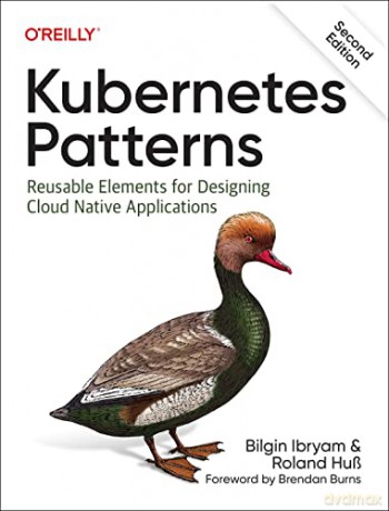 Kubernetes Patterns - Bilgin Ibyram [KSIĄŻKA]