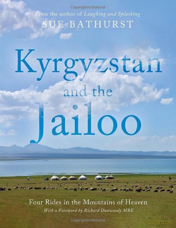 Kyrgyzstan And The Jailoo - Bathurst Sue [KSIĄŻKA]