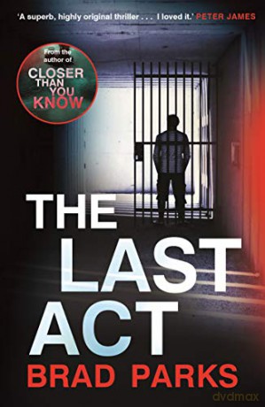 Last Act - Brad Parks [KSIĄŻKA]
