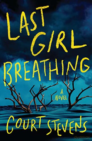 Last Girl Breathing Hb - Stevens Court [KSIĄŻKA]
