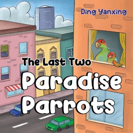 Last Two Paradise Parrots - Ding Yanxing [KSIĄŻKA]