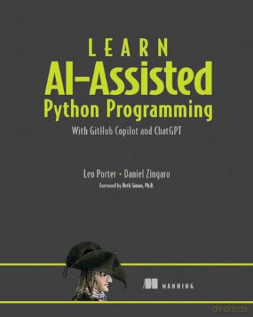 Learn Ai-Assisted Python Programming - Daniel Zingaro [KSIĄŻKA]