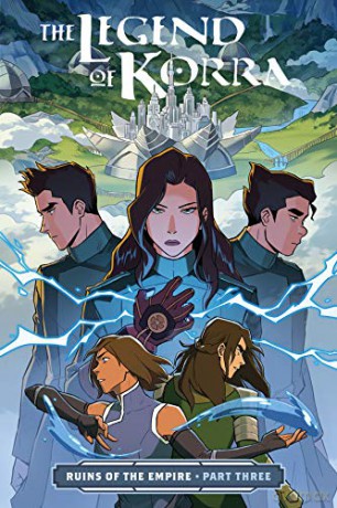 Legend Of Korra Ruins Of The Empire Pt 3 - Michael D Dimartino [KOMIKS]