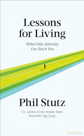 Lessons For Living - Phil Stutz [KSIĄŻKA]