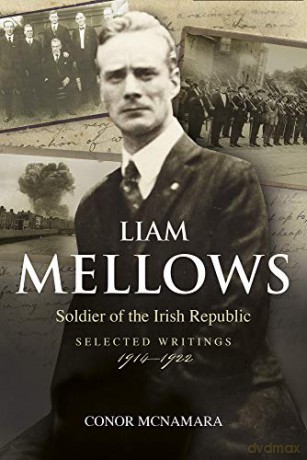 Liam Mellows Soldier Of The Irish Republ - Liam Mellows [KSIĄŻKA]