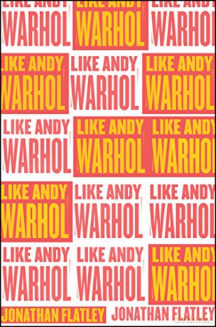 Like Andy Warhol - Jonathan Flatley [KSIĄŻKA]