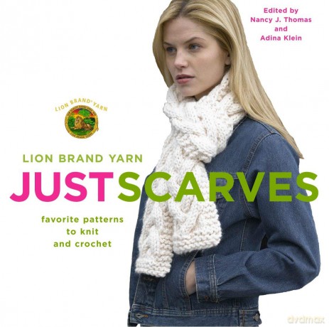 Lion Brand Yarn Just Scarves - Brand Lion [KSIĄŻKA]