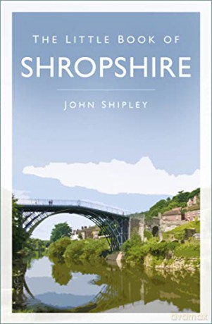 Little Book Of Shropshire - John Shipley [KSIĄŻKA]