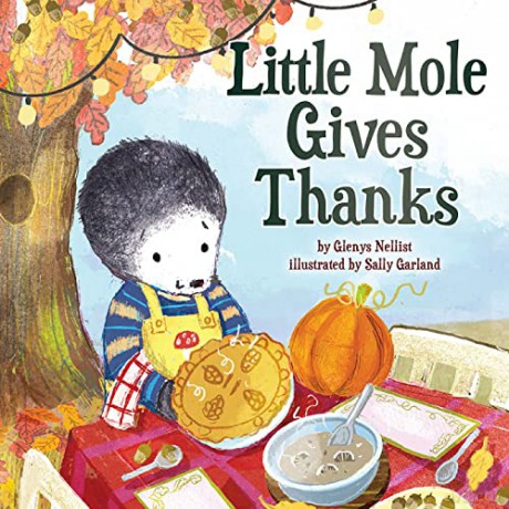 Little Mole Gives Thanks - Glenys Nellist [KSIĄŻKA]