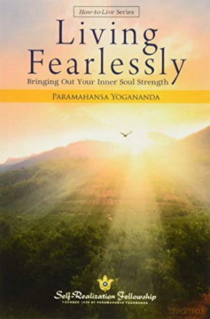 Living Fearlessly - P Yogananda [KSIĄŻKA]