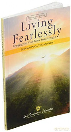 Living Fearlessly - P Yogananda [KSIĄŻKA]