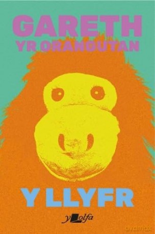 Llyfr Y - Gareth Yr Orangutan [KSIĄŻKA]