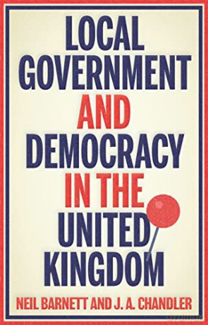 Local Government And Democracy In Britai - Neil Barnett [KSIĄŻKA]