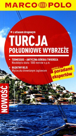 Turcja: Południowe Wybrzeże. Przewodnik Marco Polo z atlasem drogowym - Dilek Zaptcioglu, Jurgen Gottschlich [KSIĄŻKA]