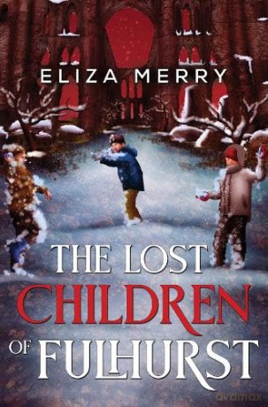 Lost Children Of Fulhurst - Eliza Merry [KSIĄŻKA]
