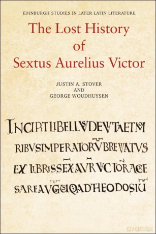 Lost Historia Of Sextus Aurelius Victor - Justin Stover [KSIĄŻKA]