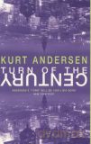Turn of century - Kurt Andersen [KSIĄŻKA]