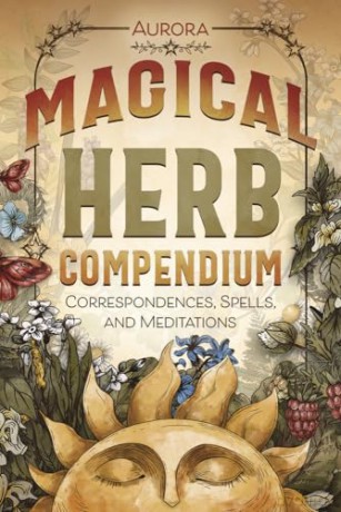 Magical Herb Compendium - Aurora Aurora [KSIĄŻKA]