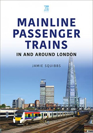 Mainline Passenger Trains In London - Jamie Squibbs [KSIĄŻKA]
