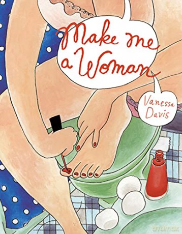 Make Me A Woman - Vanessa Davis [KSIĄŻKA]