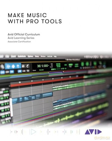 Make Music With Pro Tools - Avid Technology [KSIĄŻKA]