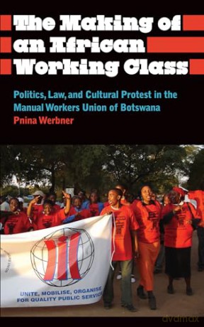Making Of An African Working Class - Pnina Werbner [KSIĄŻKA]
