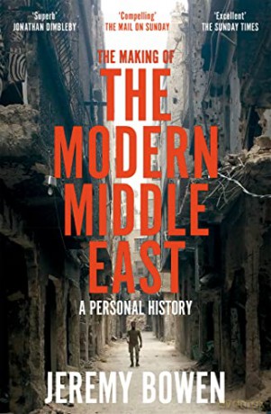 Making Of The Modern Middle East - Jeremy Bowen [KSIĄŻKA]