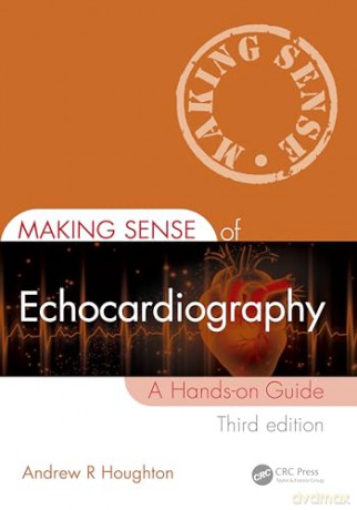 Making Sense Of Echocardiography - Andrew R. Houghton [KSIĄŻKA]
