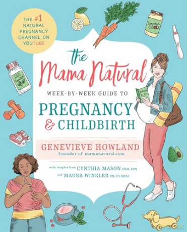 Mama Natural Week By Week Guide To Pregn - Genevieve Howland [KSIĄŻKA]