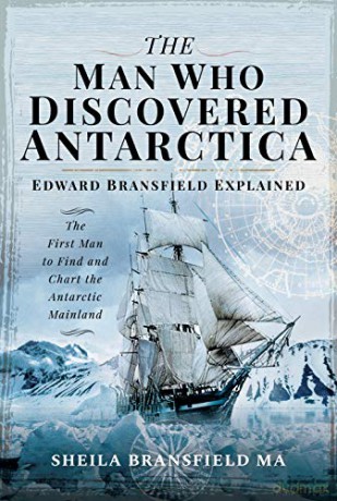 Man Who Discovered Antarctica - Sheila Bransfield [KSIĄŻKA]