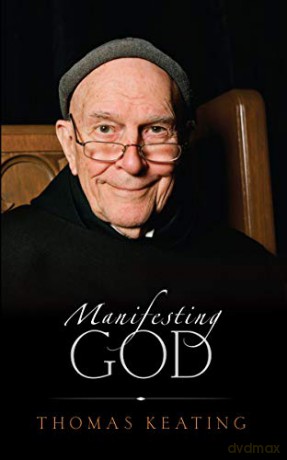 Manifesting God - Thomas Keating [KSIĄŻKA]