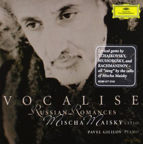 Mischa Maisky: Vocalise-Russian Romances [CD]