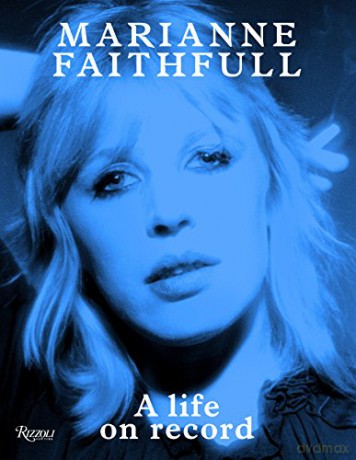 Marianne Faithfull A Life On Record - Marianne Faithfull [KSIĄŻKA]