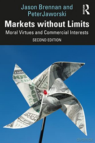 Markets Without Limits - Jason F. Brennan [KSIĄŻKA]