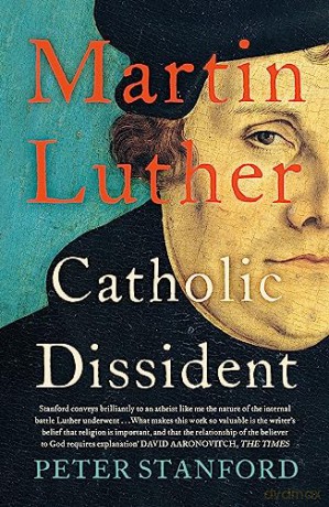 Martin Luther Catholic Dissident - Peter Stanford [KSIĄŻKA]