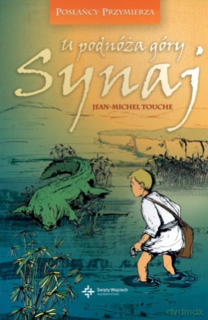 U podnóża góry Synaj - Jean-Michel Touche [KSIĄŻKA]
