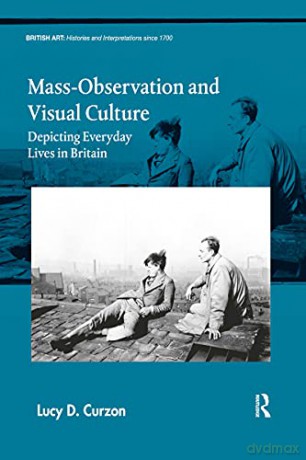 Mass-Observation And Visual Culture - Curzon [KSIĄŻKA]