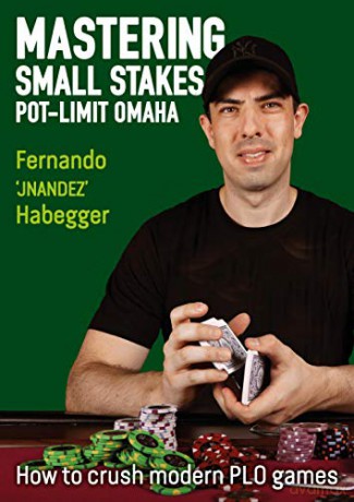 Mastering Small Stakes Pot Limit Omaha [KSIĄŻKA]