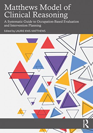 Matthews Model Of Clinical Reasoning - Lauri Knis-Matthews [KSIĄŻKA]